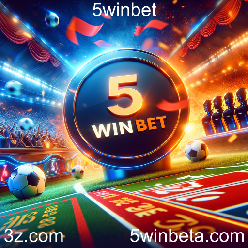 Descubra o Mundo das Apostas Esportivas na 5winbet